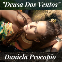 Daniela Procopio - Deusa dos Ventos