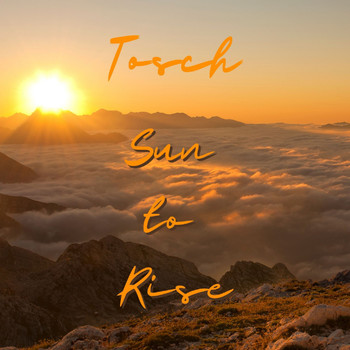 Tosch - Sun to Rise