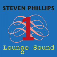 Steven Phillips - Lounge Sound 1