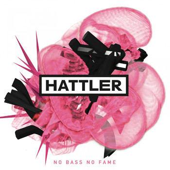 Hattler - No Bass No Fame (The Times We Never Had)