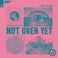 Tom Staar - Not Over Yet
