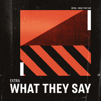 Extra - What They Say