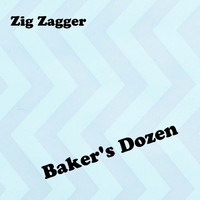 Zig Zagger - Baker's Dozen