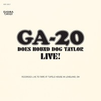 GA-20 - Does Hound Dog Taylor Live!