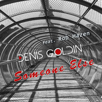 Denis Goldin - Someone Else