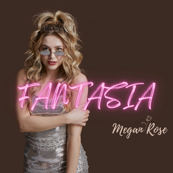 Megan Rose - Fantasia