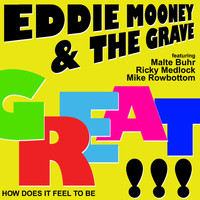 Eddie Mooney & The Grave - Great!!!