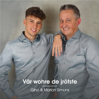 Gino & Marlon Simons - Vär wohre de jrötste