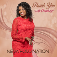 Neva Ford Nation - Thank You (My Everything)
