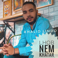Khalid Lindo - Lhob Nem Khatar