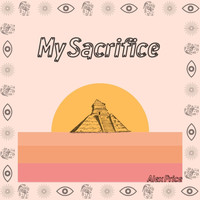 Alex Price - My Sacrifice