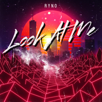 Ryno - Look At Me