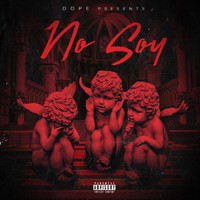 Dope - No Soy (Explicit)