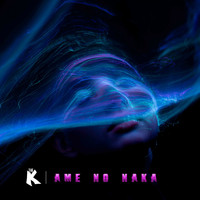 The K - Ame No Naka