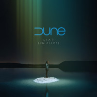 Dune - Liar (I'm Alive)