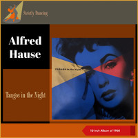 Alfred Hause and His Tango Orchestra - Tangos In The Night (10 Inch of 1960)