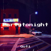 Guti - Partytonight (Explicit)