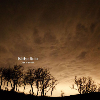 Glen Valeowl - Blithe Solo