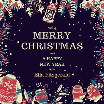 Ella Fitzgerald - Merry Christmas and a Happy New Year from Ella Fitzgerald, Vol. 4