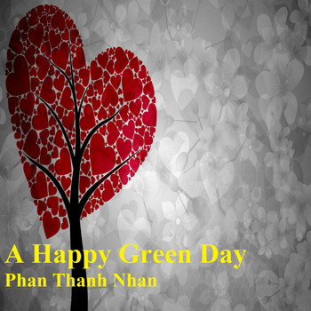 Phan Thanh Nhan - A Happy Green Day