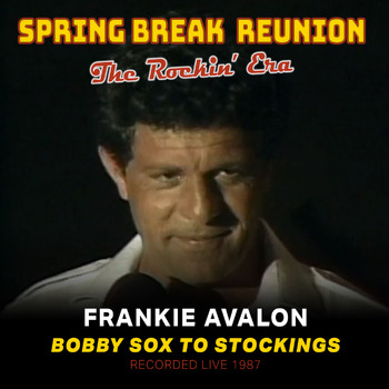 Frankie Avalon - Spring Break Reunion: The Rockin' Era- Live