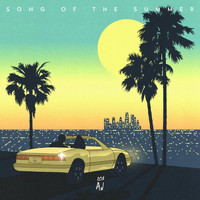 A.J. - Song of the Summer (Explicit)