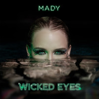 Mady - Wicked Eyes