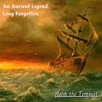 An Ancient Legend Long Forgotten - Helm the Tempest