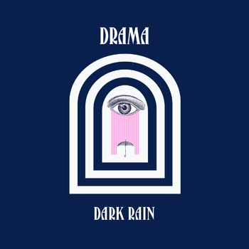Drama - Dark Rain (Explicit)