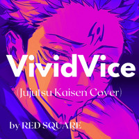 Red Square - Vivid Vice (Jujutsu Kaisen Cover)