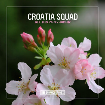 Croatia Squad - Get This Party Jumpin'