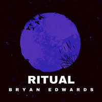 Bryan Edwards - Ritual