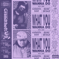 Grandtheft, Duke Deuce & Gangsta Boo - What You Wanna Do (Explicit)
