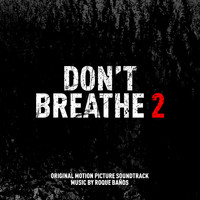 Roque Baños - Don't Breathe 2 (Original Motion Picture Soundtrack)