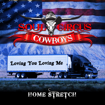 Soul Circus Cowboys - Loving You Loving Me