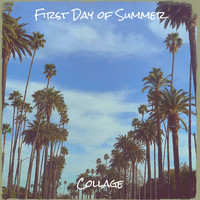 Collage - First Day of Summer