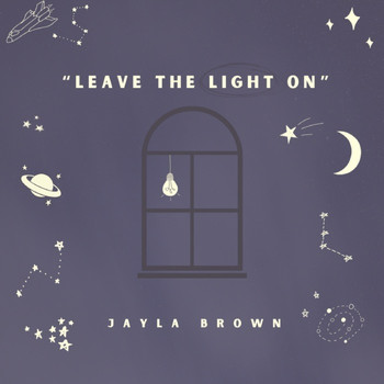 Jayla Brown - Leave the Light On