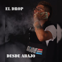 El Drop - Desde Abajo (Explicit)