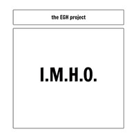 The EGH Project - I.M.H.O. (Radio-Edit)