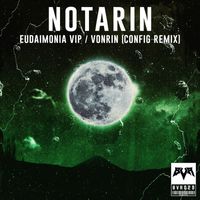 Notarin - Eudaimonia VIP / Vonrin (Config Remix)