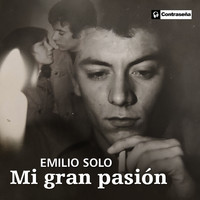 Emilio Solo - Mi Gran Pasión