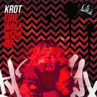 Krot feat. Bad District - Fire Walk With Me