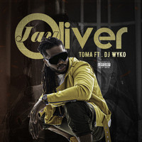 Jay Oliver - Toma (Explicit)