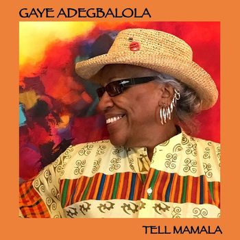Gaye Adegbalola - Tell Mamala
