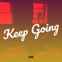 Dark - Keep Going