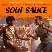 Paul Griffin - Paul Griffin Pours on Some Soul Sauce (2021 Remaster from the Original Somerset Tapes)