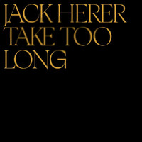 Jack Herer - Take Too Long