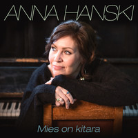 Anna Hanski - Mies on kitara
