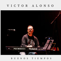 Víctor Alonso - Buenos Tiempos. (Instrumental)