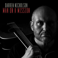 Darren Nicholson - Man on a Mission
